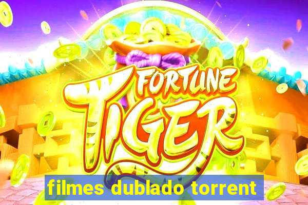 filmes dublado torrent